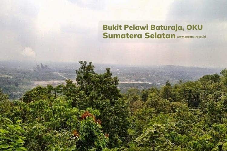 Tempat Wisata Menarik di Baturaja Sumatera Selatan